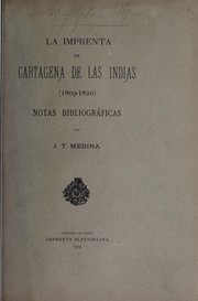 La imprenta en Cartagena de las Indias (1809-1820) by José Toribio Medina