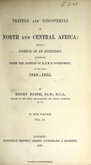 Cover of: Travels and discoveries in North and Central Africa by Barth, Heinrich