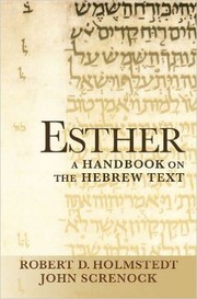 Cover of: Esther: A Handbook on the Hebrew Text (Baylor Handbook on the Hebrew Bible)