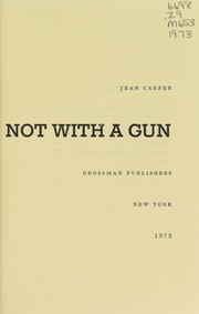 Cover of: Not with a gun. by Jean Carper