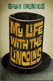 Cover of: My life with the Lincolns by Gayle Brandeis