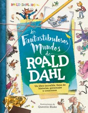 Los Fantastibulosos Mundos de Roald Dahl by Stella Caldwell
