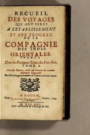 Cover of: Recueil des voyages qui ont servi a l'etablissement et aux progrez de la Compagnie des Indes Orientales by Constantin de Renneville