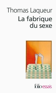 Cover of: La fabrique du sexe: Essai sur le corps et le genre en Occident