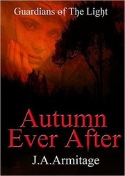 Cover of: Autumn Ever After: Guardians of The Light Book 4
