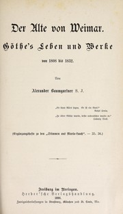 Cover of: Der Alte von Weimar: Göthe's Leben und Werke von 1808 bis 1832
