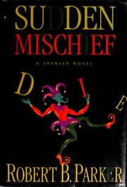 Cover of: Sudden mischief by Robert B. Parker