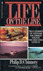 Cover of: Life on the Line: True Stories of Vietnam Air Combat Told by the Men Who Lived It