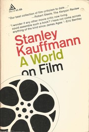 Cover of: A world on film by Stanley Kauffmann