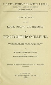 Cover of: Investigations into the nature, causation, and prevention of Texas or southern cattle fever by Theobald Smith