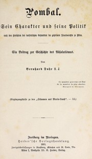 Cover of: Pombal: sein Charakter und seine Politik nach den Berichten der kaiserlichen Gesandten im geheimen Staatsarchiv zu Wien : ein Beitrag zur Geschichte des Absolutismus