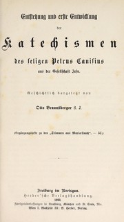 Cover of: Entstehung und erste Entwicklung der Katechismen des seligen Petrus Canisius aus der Gesellschaft Jesu