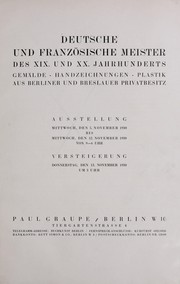 Cover of: Deutsche und franz©œsische Meister des XIX. und XX. Jahrhunderts: Gem©Þlde, Handzeichnungen, Plastik aus Berliner und Breslauer Privatbesitz