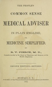 Cover of: The people's common sense medical adviser in plain English, or, medicine simplified