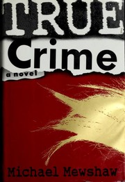 Cover of: True crime: a novel