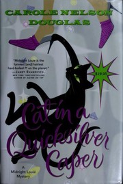 Cover of: Cat in a quicksilver caper: Midnight Louie Mystery, Book 18