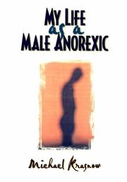My life as a male anorexic by Michael Krasnow