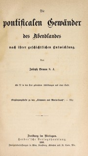 Der pontificalen Gewänder des Abendlandes nach ihrer geschichtlichen Entwicklung by Joseph Braun