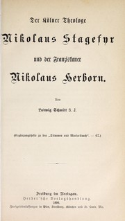 Der Kölner Theologe Nikolaus Stagefyr und der Franziskaner Nikolaus Herborn by Ludwig Schmitt