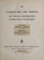 Cover of: Porzellane und Waffen aus den Kgl. S©Þchsischen Sammlungen in Dresden