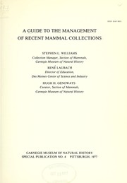 Cover of: A guide to the management of Recent mammal collections
