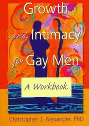 Cover of: Growth and intimacy for gay men: a workbook