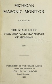 Michigan Masonic monitor by Freemasons. Grand Lodge of Michigan