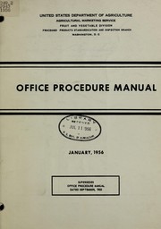 Cover of: Office procedure manual.250[Rev.]. | United States. Agricultural Marketing Service. Fruit and Vegetable Division