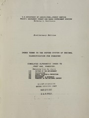 Cover of: Index terms to the Oxford system of decimal, classification for forestry. Cumulated alphabetic index to part one. Forestry; containing terms for classes: 100 Factors of the environment, 200 Silviculture, 400 Forest injuries & protection, 500 Mensuration, 600 Management & economics, 900 Forestry in the national context