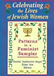 Cover of: Celebrating the Lives of Jewish Women: Patterns in a Feminist Sampler (Haworth Innovations in Feminist Studies)