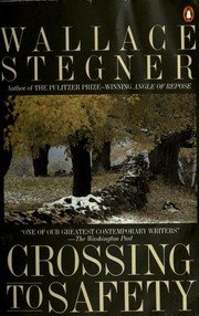 Cover of: Crossing to safety by Wallace Stegner