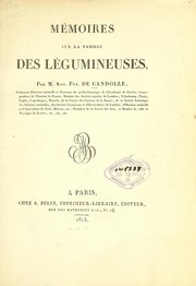 Cover of: Mémoires sur la famille des légumineuses by Augustin Pyramus de Candolle