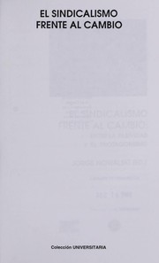 Cover of: El sindicalismo frente al cambio: entre la pasividad y el protagonismo