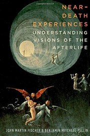 Cover of: NEAR-DEATH EXPERIENCES: UNDERSTANDING OUR VISIONS OF THE AFTERLIFE