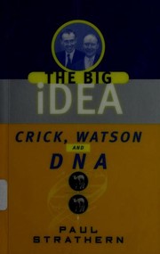 Cover of: Crick, Watson, and DNA by Paul Strathern