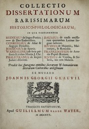 Cover of: Collectio dissertationum rarissimarum historico-philologicarum ...: prodiit hoc syntagme omnibus sacrarum & humaniorum literarum cultoribus utilissimum
