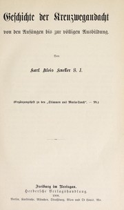 Cover of: Geschichte der Krenzwegandacht: von den Anfängen bis zur völligen Ausbildung