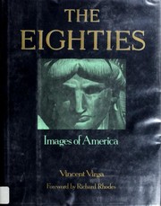 Cover of: The eighties by Vincent Virga