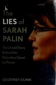 Cover of: The lies of Sarah Palin: the untold story behind her relentless quest for power