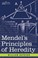 Cover of: Mendel's principles of heredity.