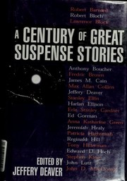Cover of: A century of great suspense stories by Jeffery Deaver