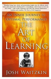 Cover of: The art of learning: a journey in the pursuit of excellence