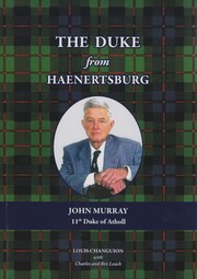 Cover of: The Duke from Haenertsburg: John Murray 11th Duke of Atholl