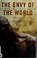 Cover of: The envy of the world