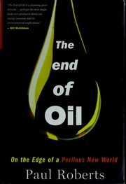 Cover of: The end of oil by Paul Roberts