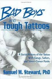 Cover of: Bad boys and tough tattoos by Samuel M. Steward