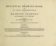 Cover of: A botanical drawing-book: or, an easy introduction to drawing flowers according to nature by Sowerby, James