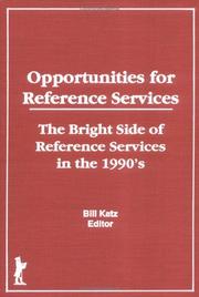 Cover of: Opportunities for reference services: the bright side of reference services in the 1990's