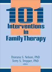 Cover of: 101 interventions in family therapy by Thorana S. Nelson, Terry S. Trepper, editors.