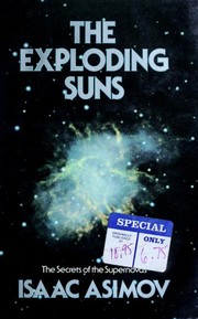 Cover of: The exploding suns: the secrets of the supernovas